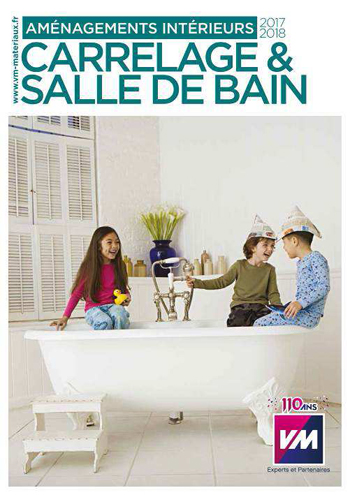 2017 07 19 VM Catalogue carrelage et salle de bains et nouvelles tendances 2